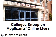 Colleges Snoop on Applicants' Online Lives