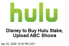 Disney to Buy Hulu Stake, Upload ABC Shows