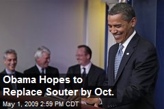 Obama Hopes to Replace Souter by Oct.
