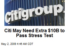 Citi May Need Extra $10B to Pass Stress Test