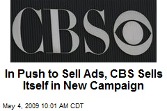In Push to Sell Ads, CBS Sells Itself in New Campaign