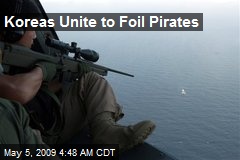 Koreas Unite to Foil Pirates