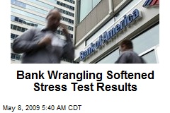 Bank Wrangling Softened Stress Test Results