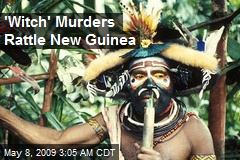 'Witch' Murders Rattle New Guinea