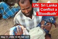 UN: Sri Lanka Conflict a 'Bloodbath'