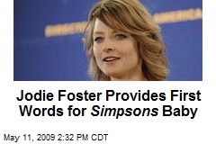 Jodie Foster Provides First Words for Simpsons Baby