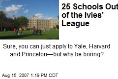 25 Schools Out of the Ivies' League