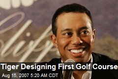 Tiger Designing First Golf Course