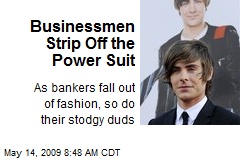 Businessmen Strip Off the Power Suit