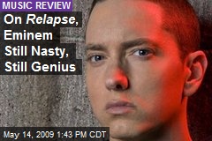 On Relapse , Eminem Still Nasty, Still Genius