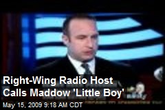 Right-Wing Radio Host Calls Maddow 'Little Boy'