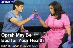 Oprah May Be Bad for Your Health