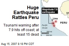 Huge Earthquake Rattles Peru