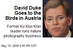 David Duke Goes to the Birds in Austria