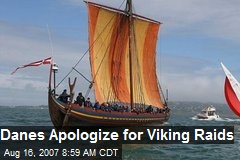 Danes Apologize for Viking Raids