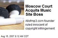 Moscow Court Acquits Music Site Boss