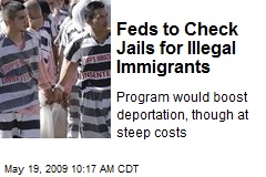 Feds to Check Jails for Illegal Immigrants
