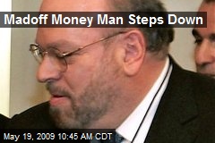 Madoff Money Man Steps Down