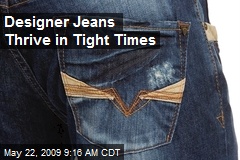 Designer Jeans Thrive in Tight Times