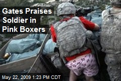 Gates Praises Soldier in Pink Boxers