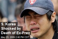 S. Korea Shocked by Death of Ex-Prez