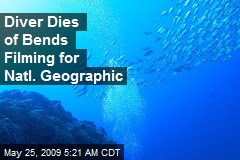 Diver Dies of Bends Filming for Natl. Geographic