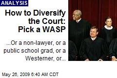 How to Diversify the Court: Pick a WASP