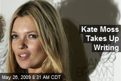 Kate Moss Takes Up Writing