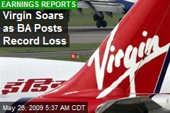 Virgin Soars as BA Posts Record Loss