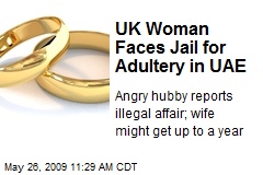 UK Woman Faces Jail for Adultery in UAE