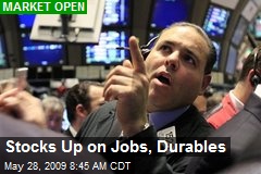 Stocks Up on Jobs, Durables