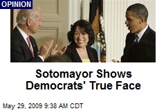 Sotomayor Shows Democrats' True Face