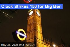 Clock Strikes 150 for Big Ben