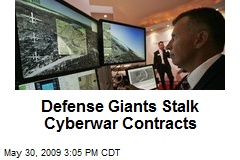 Defense Giants Stalk Cyberwar Contracts