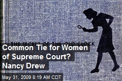 Common Tie for Women of Supreme Court? Nancy Drew