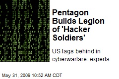 Pentagon Builds Legion of 'Hacker Soldiers'