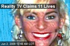 Reality TV Claims 11 Lives
