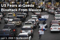 US Fears al-Qaeda Bioattack From Mexico