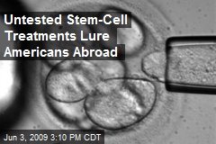 Untested Stem-Cell Treatments Lure Americans Abroad
