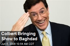 Colbert Bringing Show to Baghdad