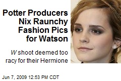 Potter Producers Nix Raunchy Fashion Pics for Watson