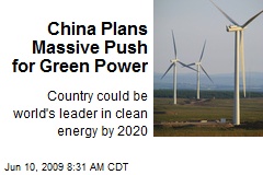 China Plans Massive Push for Green Power