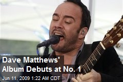 Dave Matthews' Album Debuts at No. 1
