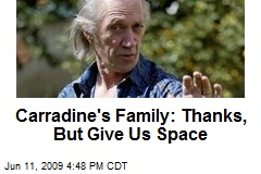 Carradine's Family: Thanks, But Give Us Space