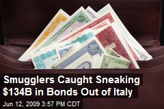 Smugglers Caught Sneaking $134B in Bonds Out of Italy