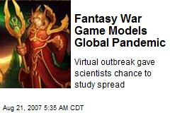 Fantasy War Game Models Global Pandemic