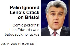 Palin Ignored Leno's Crack on Bristol