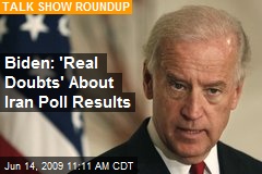 Biden: 'Real Doubts' About Iran Poll Results