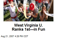 West Virginia U. Ranks 1st&mdash;in Fun