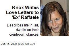 Knox Writes Love Letters to 'Ex' Raffaele
